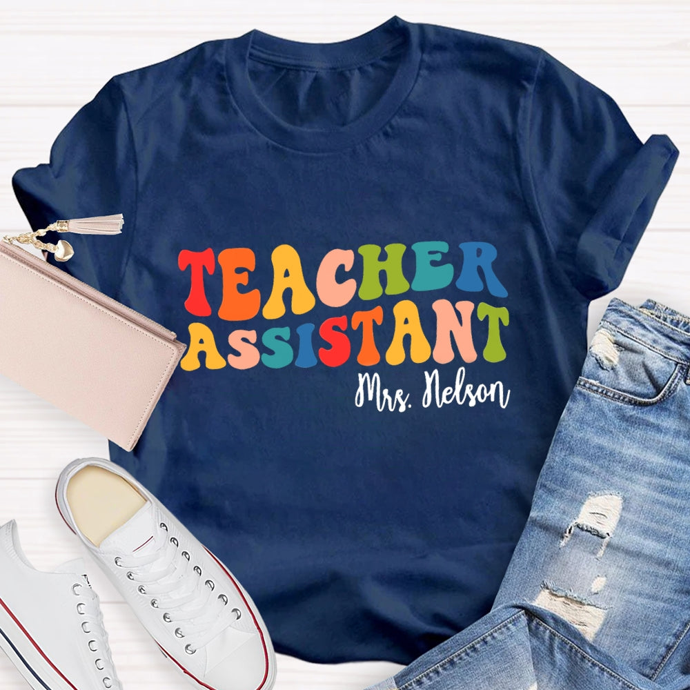Personalized Name Teacher Assistant T-shirt