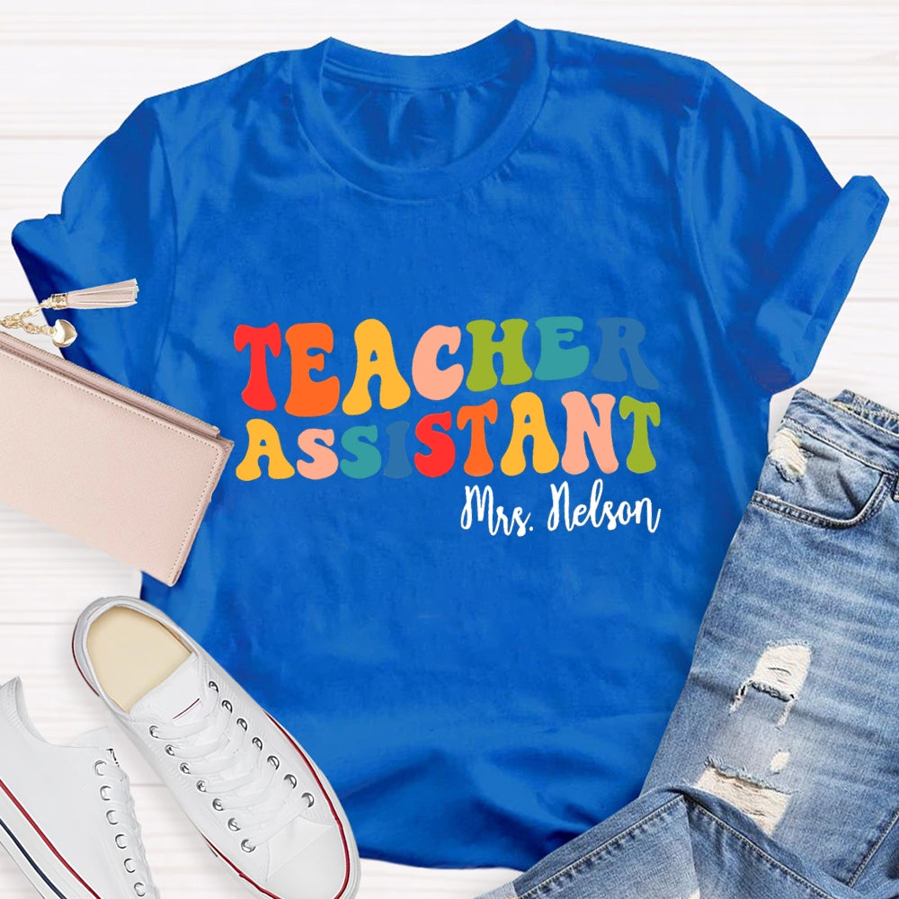 Personalized Name Teacher Assistant T-shirt