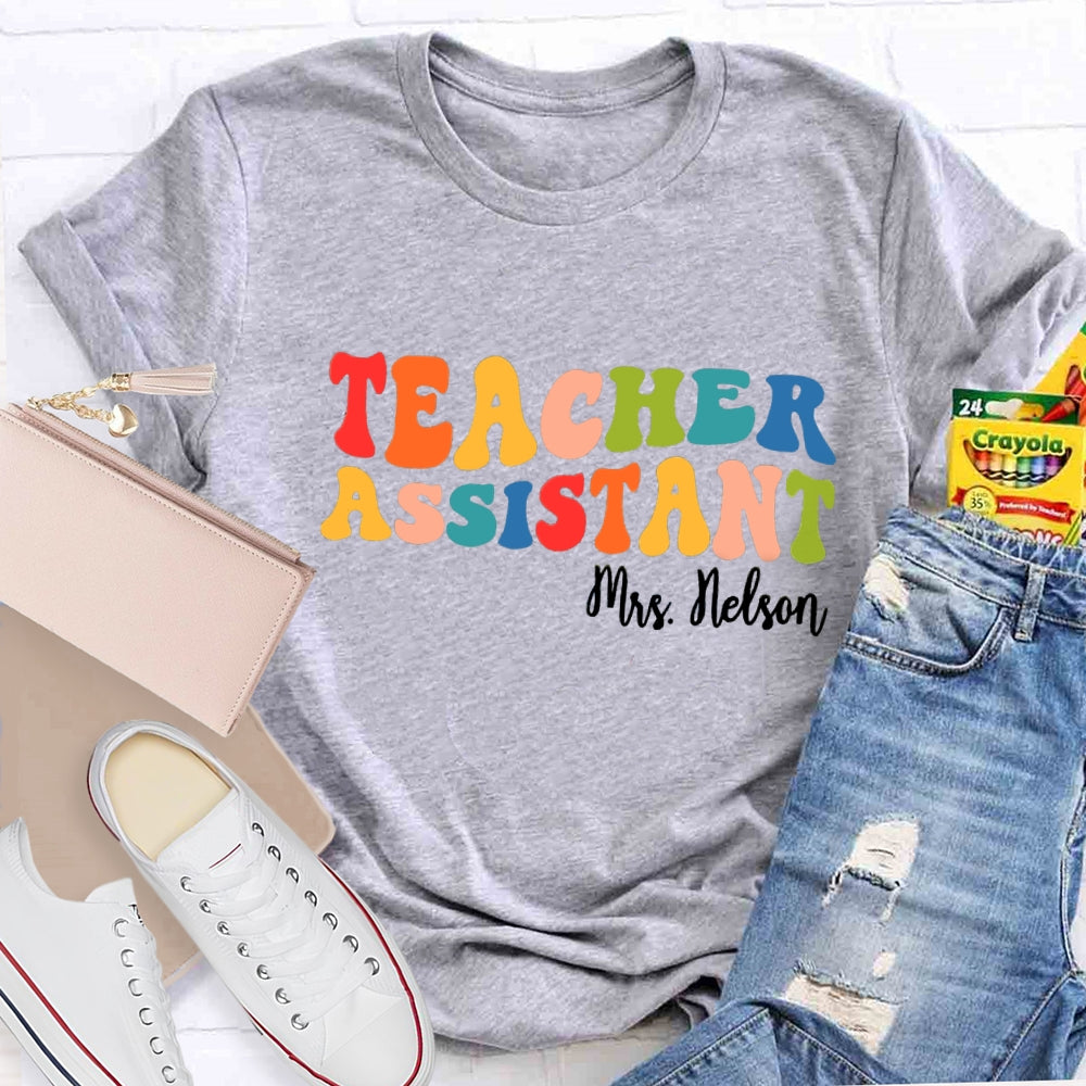 Personalized Name Teacher Assistant T-shirt