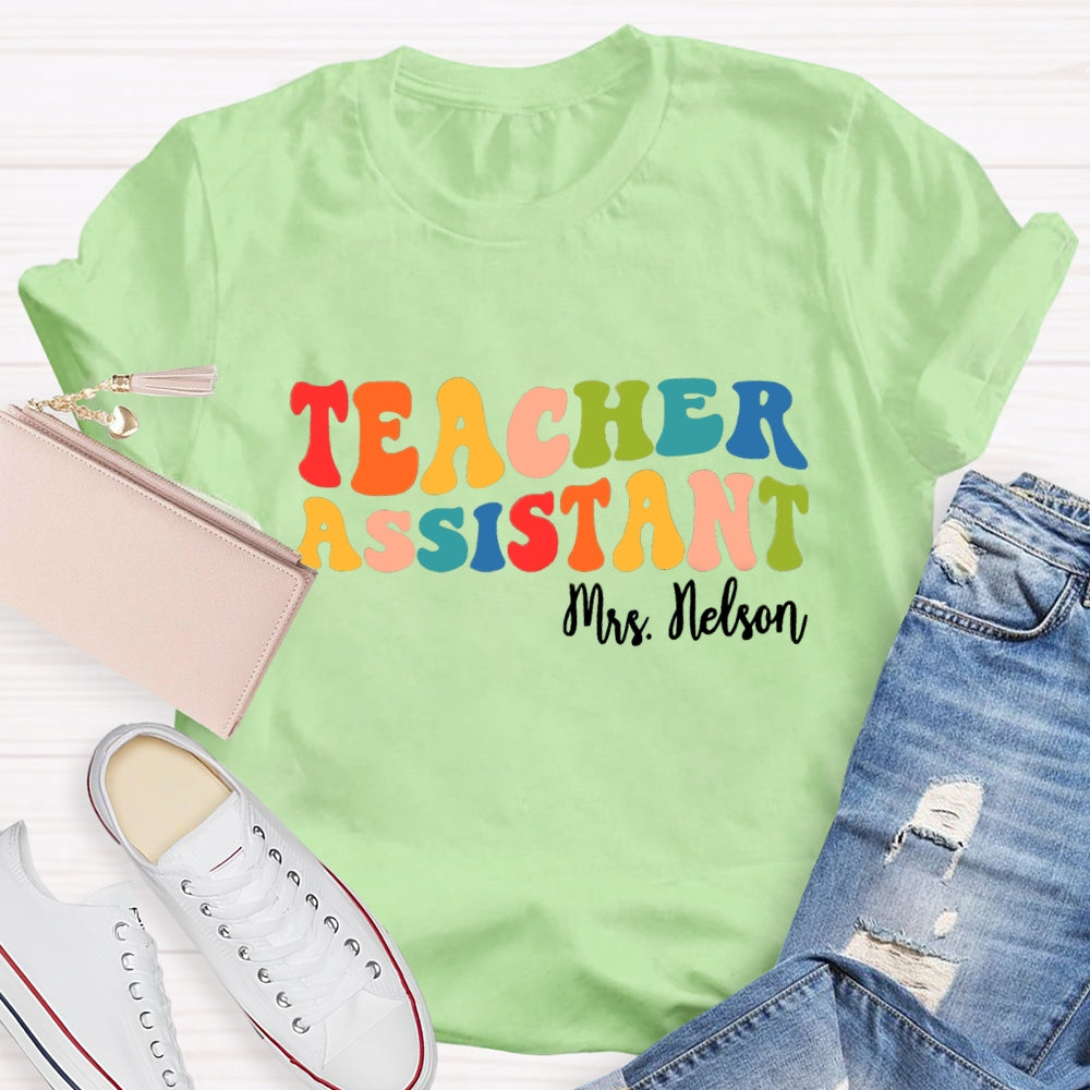 Personalized Name Teacher Assistant T-shirt