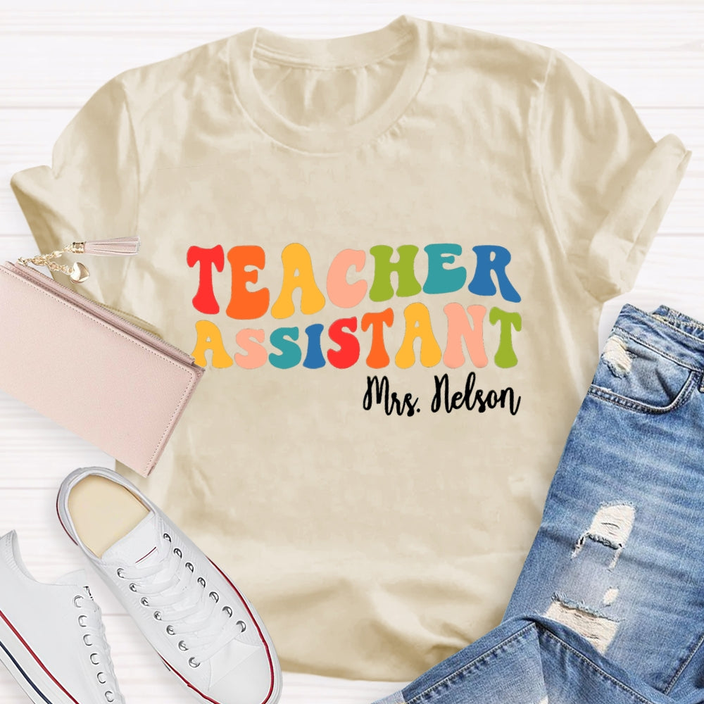 Personalized Name Teacher Assistant T-shirt