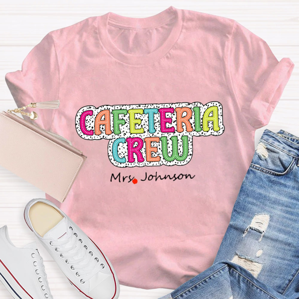 Personalized Name Cafeteria Crew T-Shirt