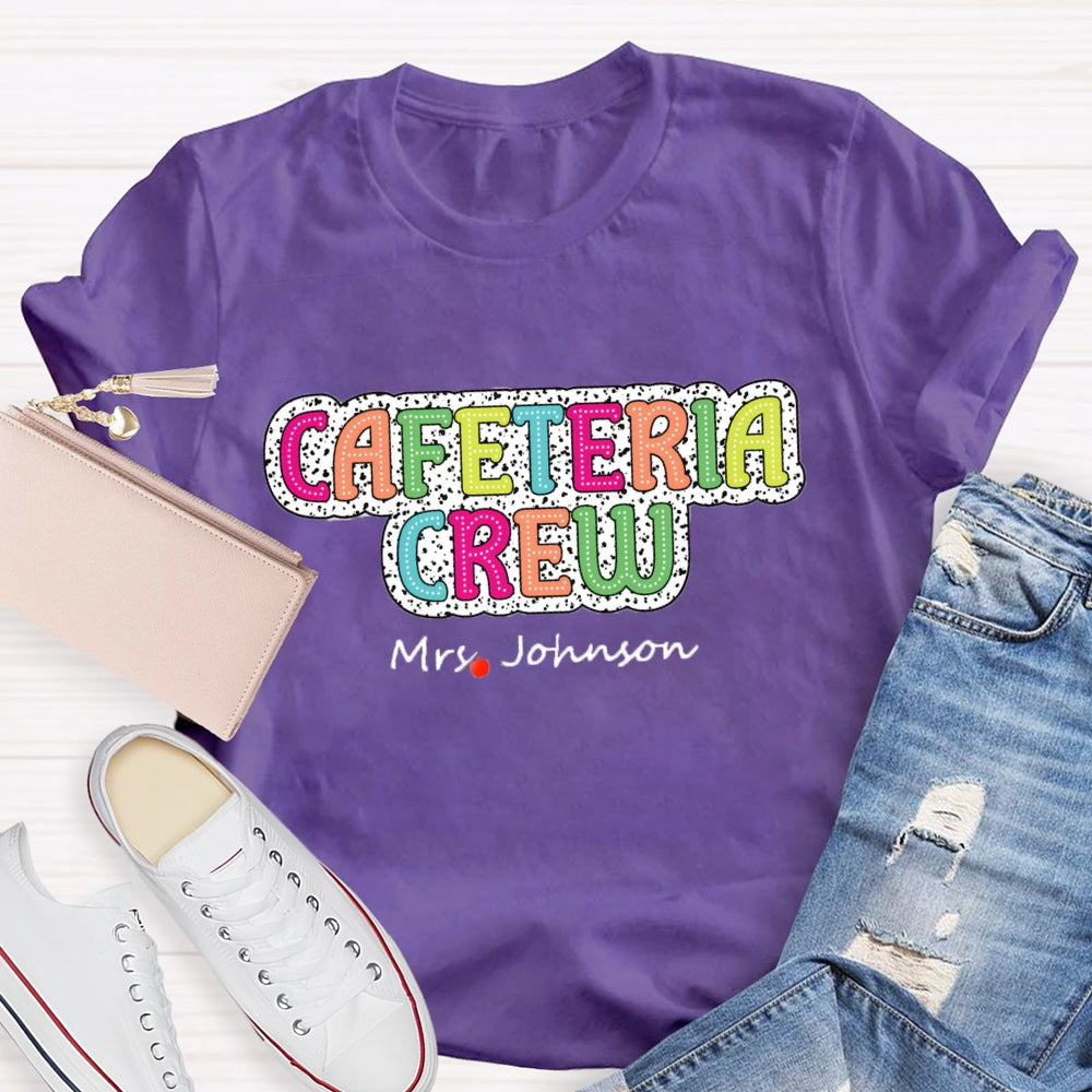 Personalized Name Cafeteria Crew T-Shirt