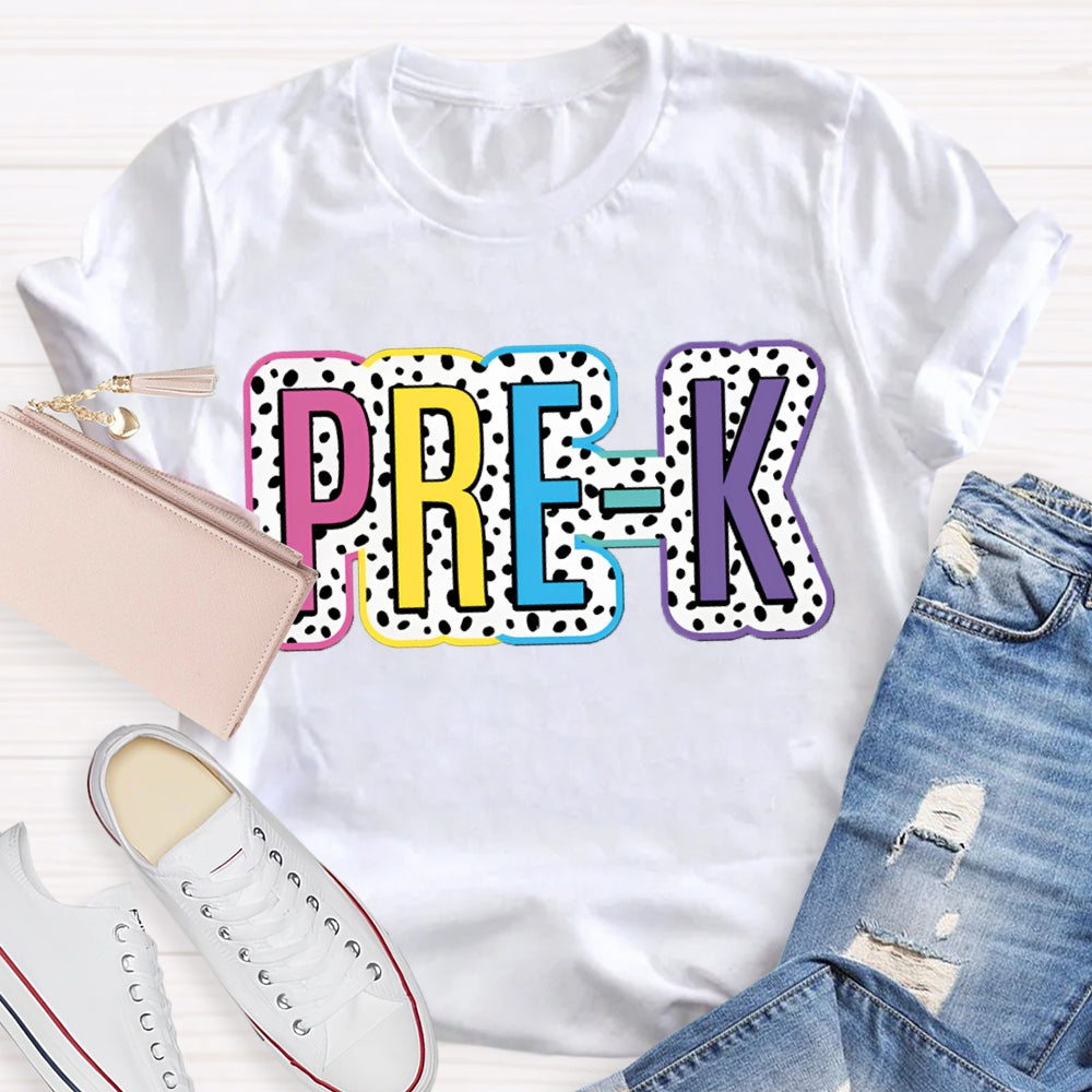 Personalized Grade Pre-K Colorful Polka Dot Letters Teacher T-shirt