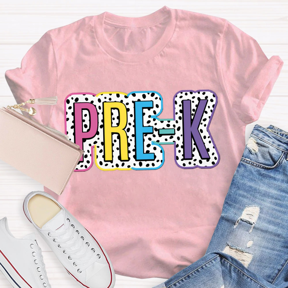 Personalized Grade Pre-K Colorful Polka Dot Letters Teacher T-shirt