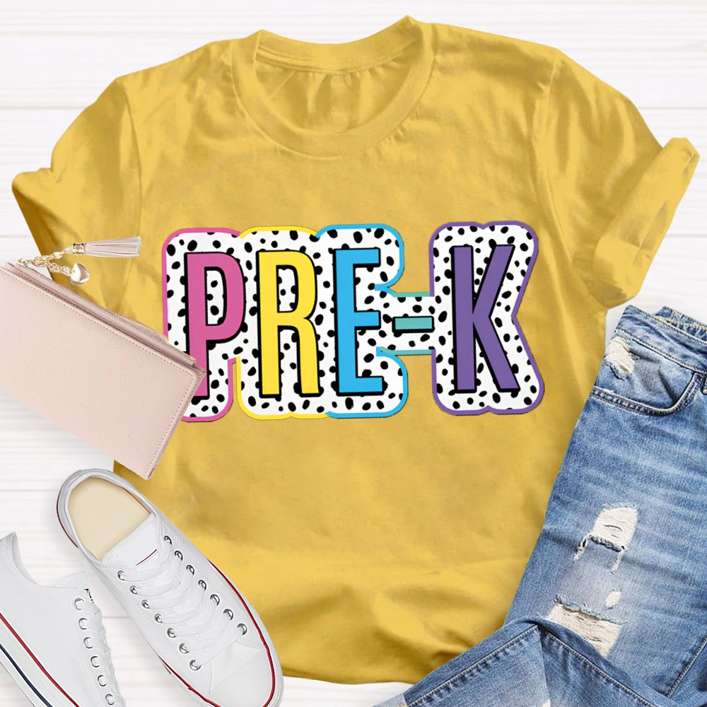 Personalized Grade Pre-K Colorful Polka Dot Letters Teacher T-shirt