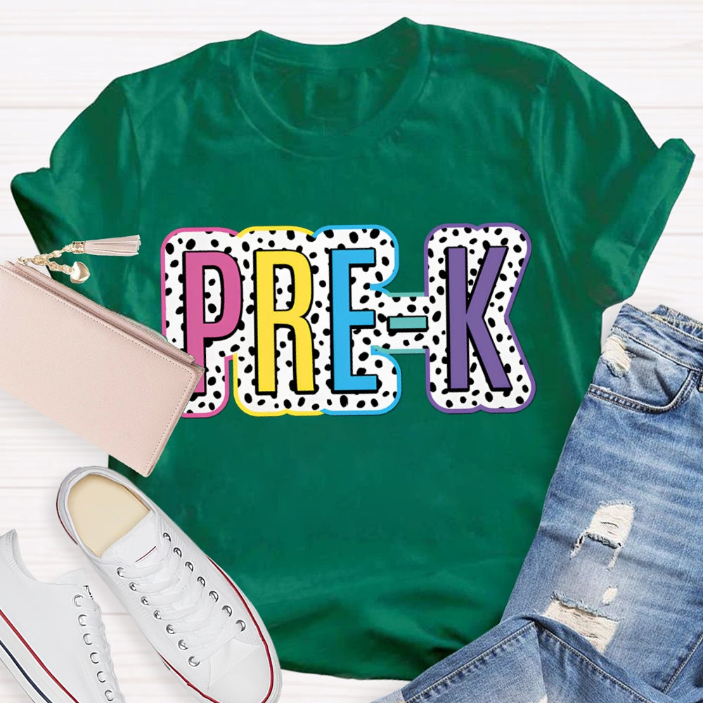Personalized Grade Pre-K Colorful Polka Dot Letters Teacher T-shirt
