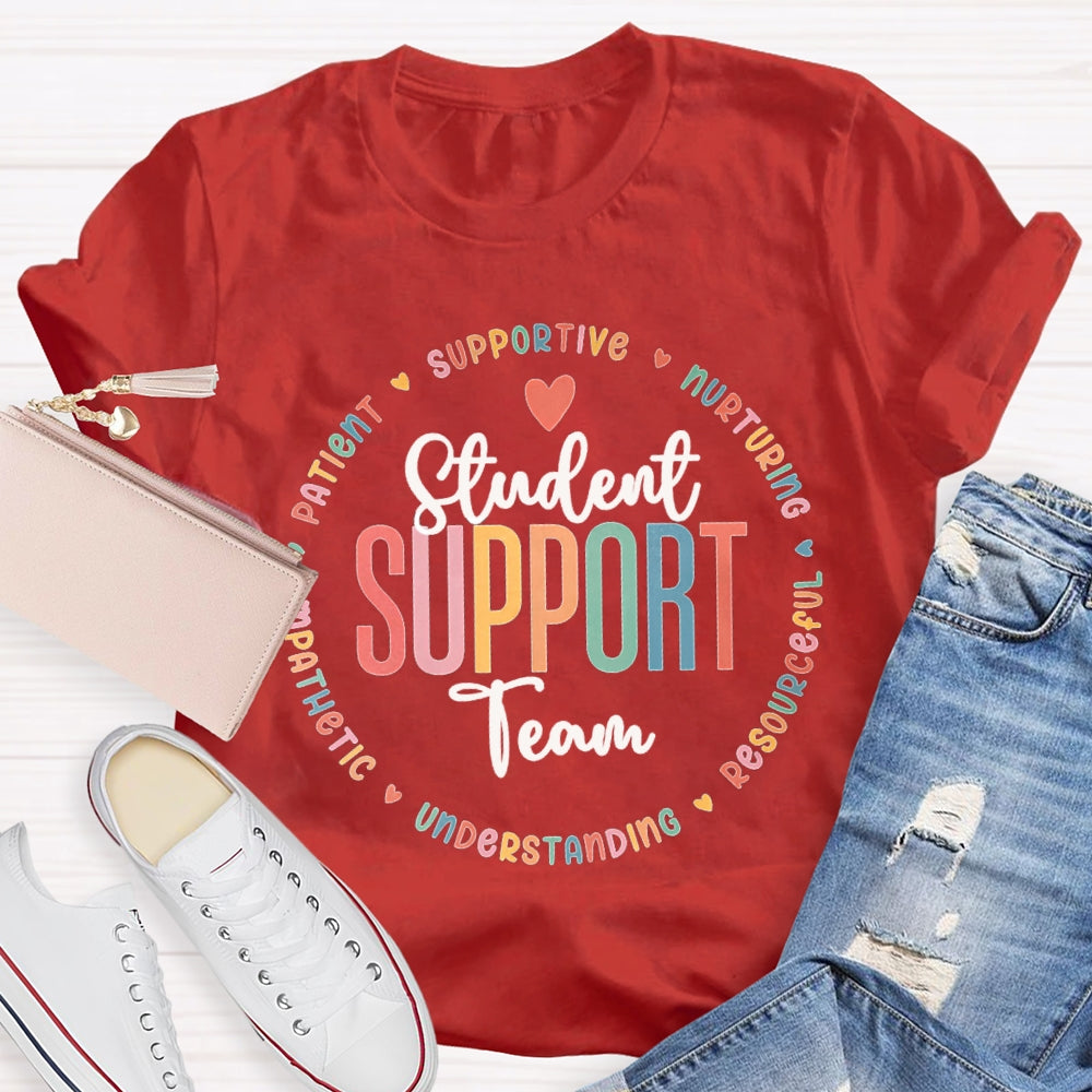 Student Support Team Supportive Nurturing Resourceful T-shirt