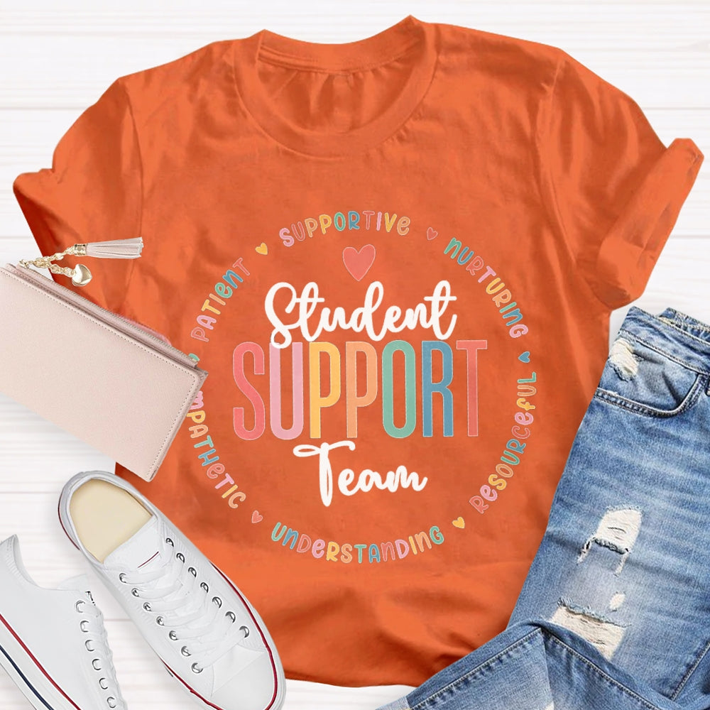 Student Support Team Supportive Nurturing Resourceful T-shirt