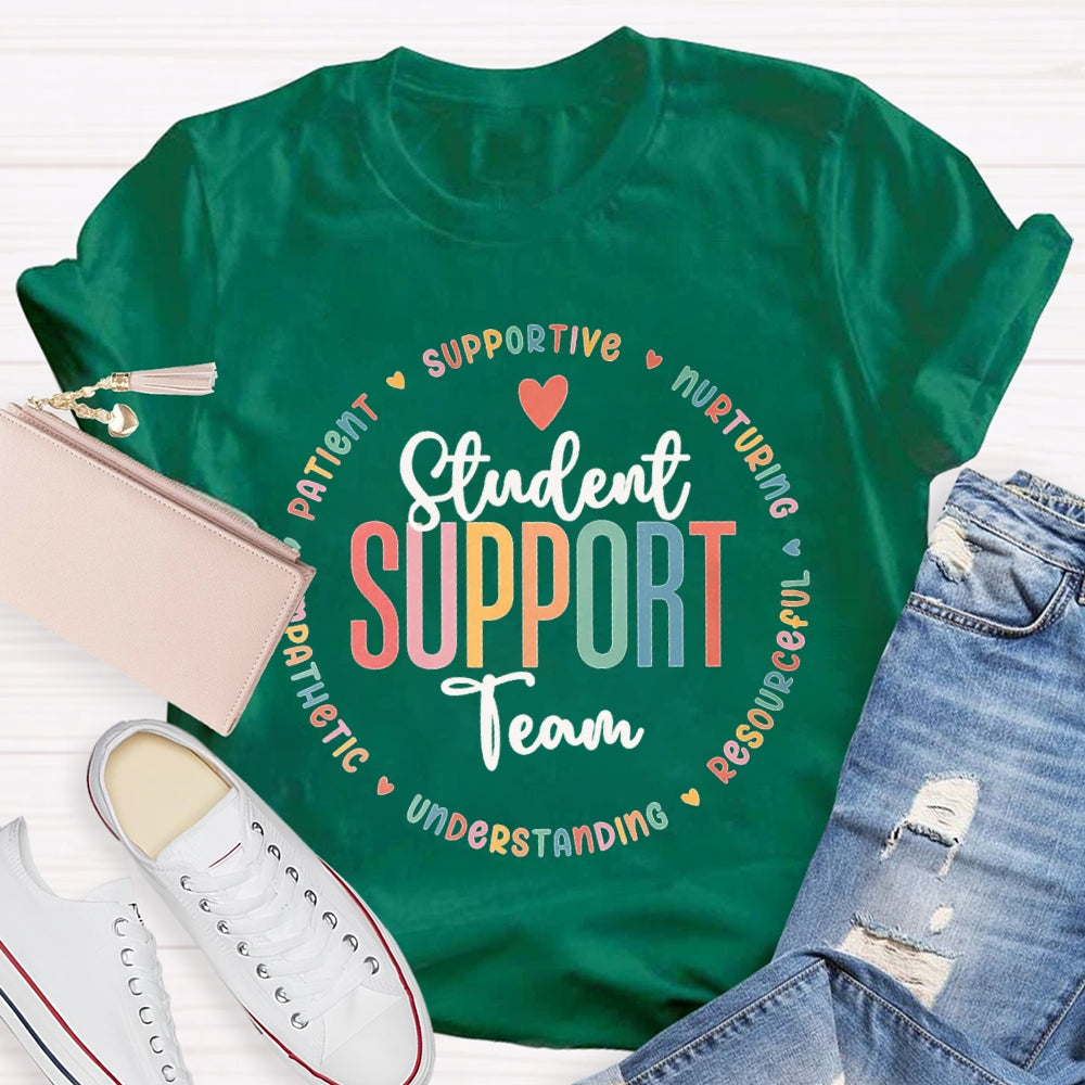 Student Support Team Supportive Nurturing Resourceful T-shirt