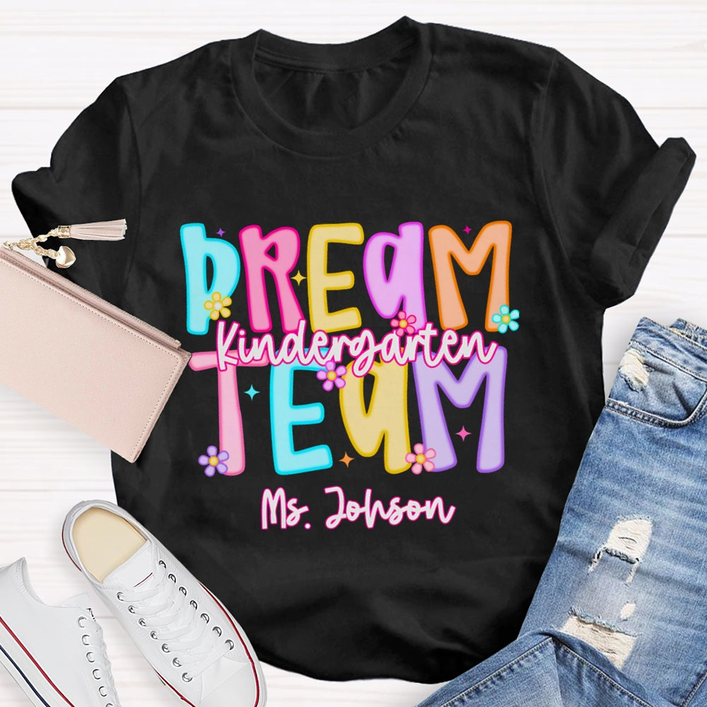 Personalized Name Kindergarten Dream Team Candy Colored Letters T-shirt
