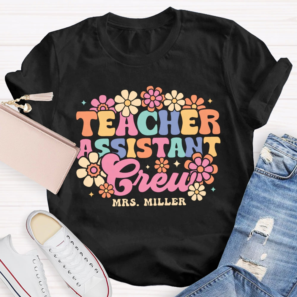 Personalized Name Teacher Assistant Grew Colorful Flowers T-shirt