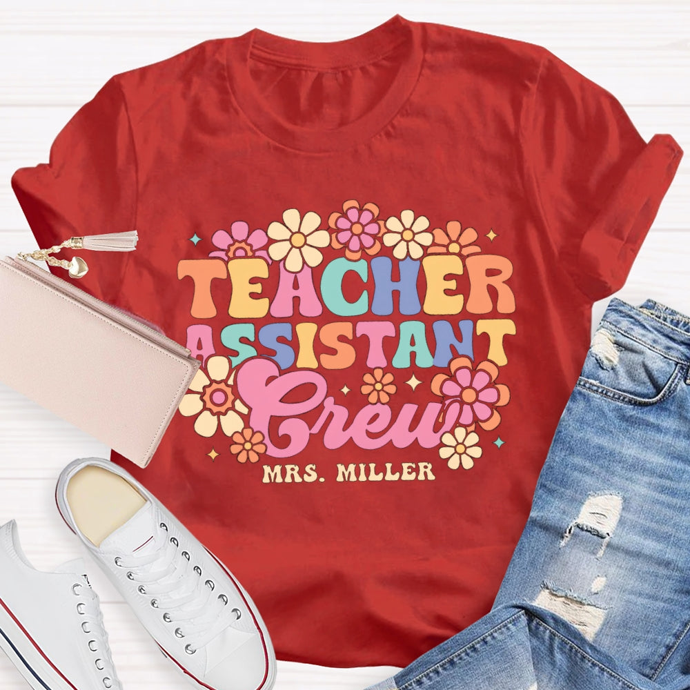 Personalized Name Teacher Assistant Grew Colorful Flowers T-shirt