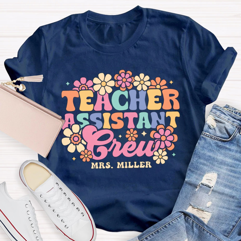 Personalized Name Teacher Assistant Grew Colorful Flowers T-shirt