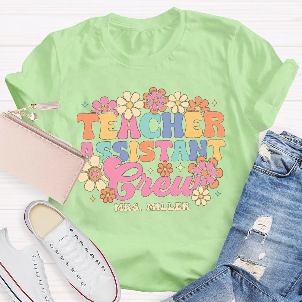 Personalized Name Teacher Assistant Grew Colorful Flowers T-shirt