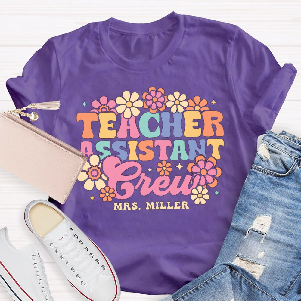 Personalized Name Teacher Assistant Grew Colorful Flowers T-shirt