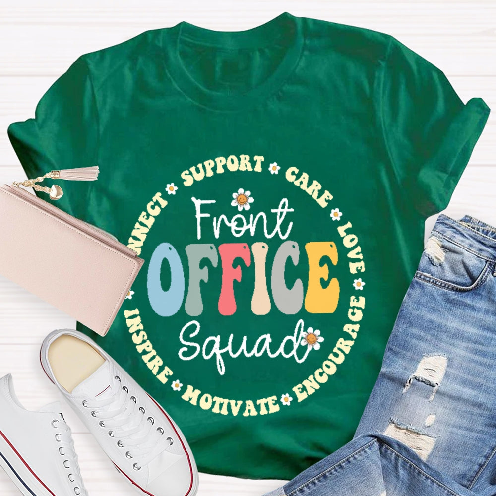 Front Office Squad  Connect Support Care Love Encourage Motivate Inspire T-shirt