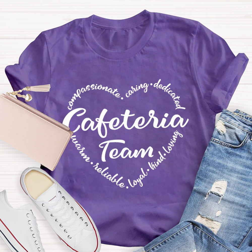 Cafeteria Team Caring Kind Loving T-Shirt