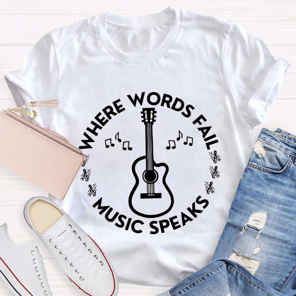 Where Words Fall Music Speaks T-Shirt