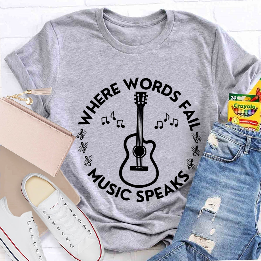Where Words Fall Music Speaks T-Shirt