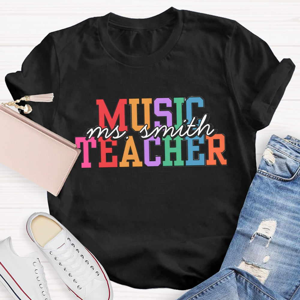 Personalized Music Teacher Name Colorful Letter T-Shirt