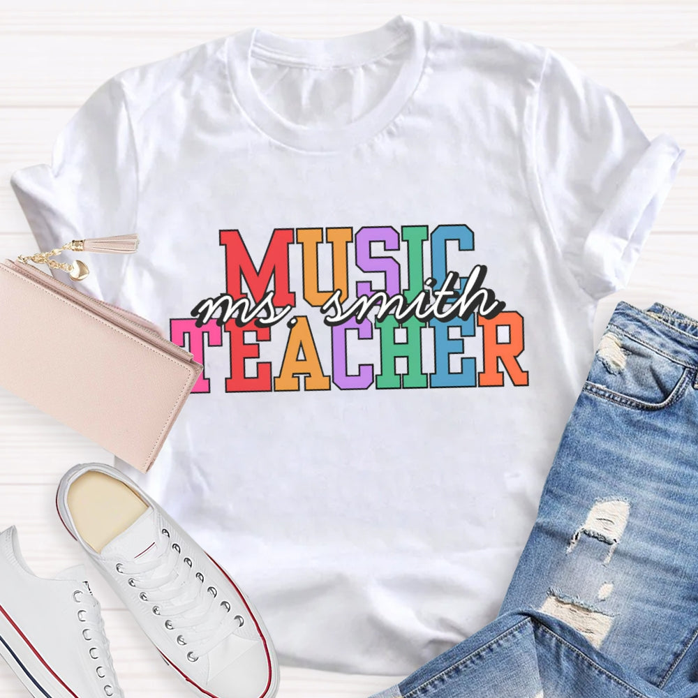 Personalized Music Teacher Name Colorful Letter T-Shirt