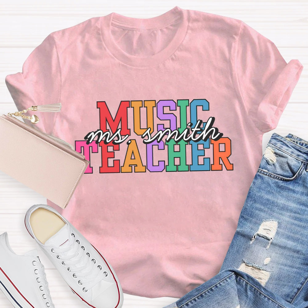 Personalized Music Teacher Name Colorful Letter T-Shirt