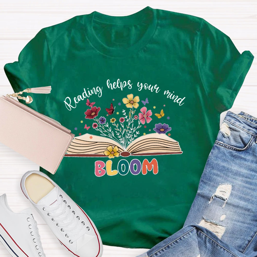 Reading Helps Your Mind Bloom T-shirt