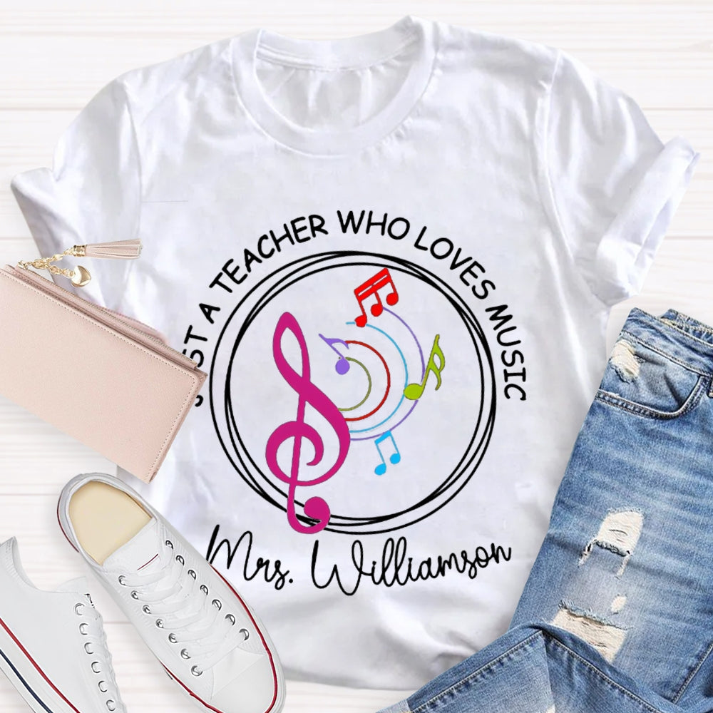 Personalized Name Just A Teacher Who Loves Music Color Spectrum T-shirt