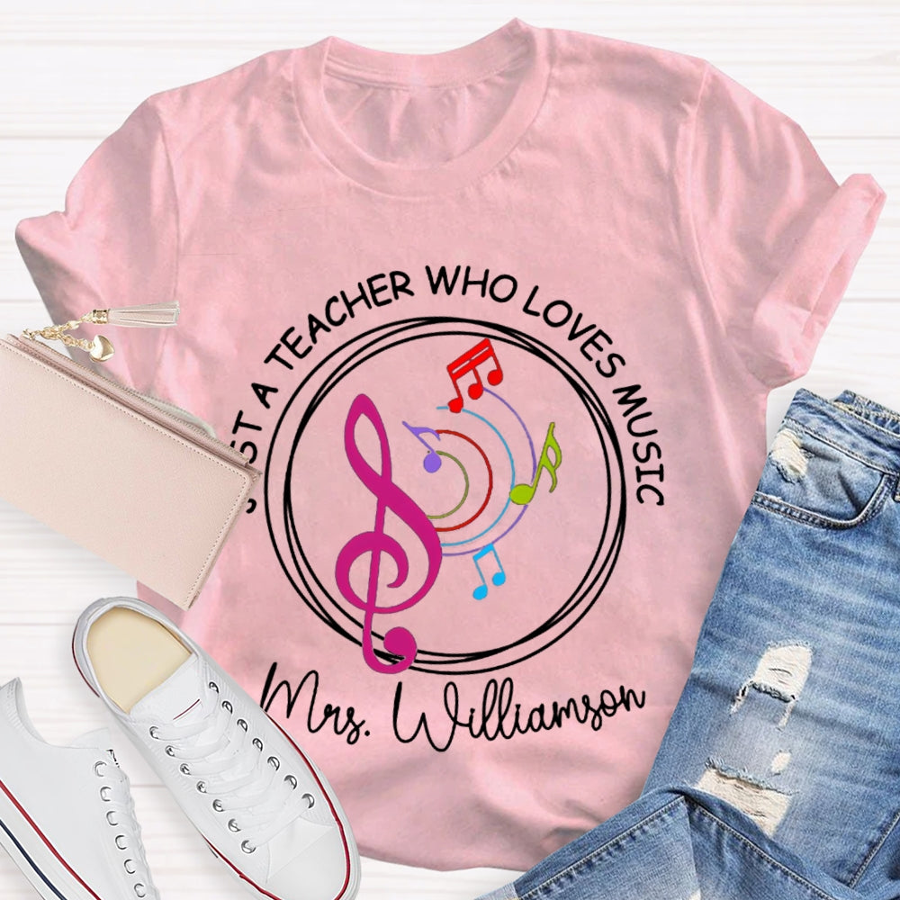 Personalized Name Just A Teacher Who Loves Music Color Spectrum T-shirt
