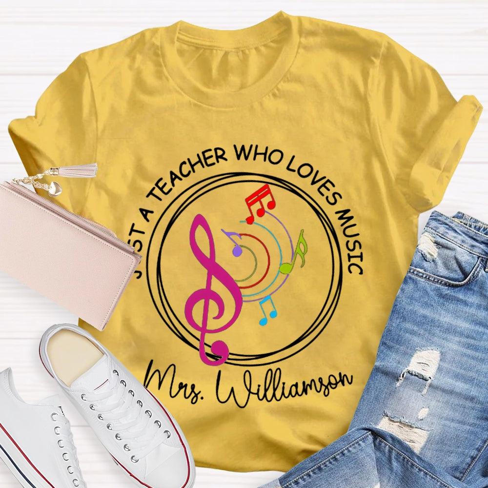 Personalized Name Just A Teacher Who Loves Music Color Spectrum T-shirt