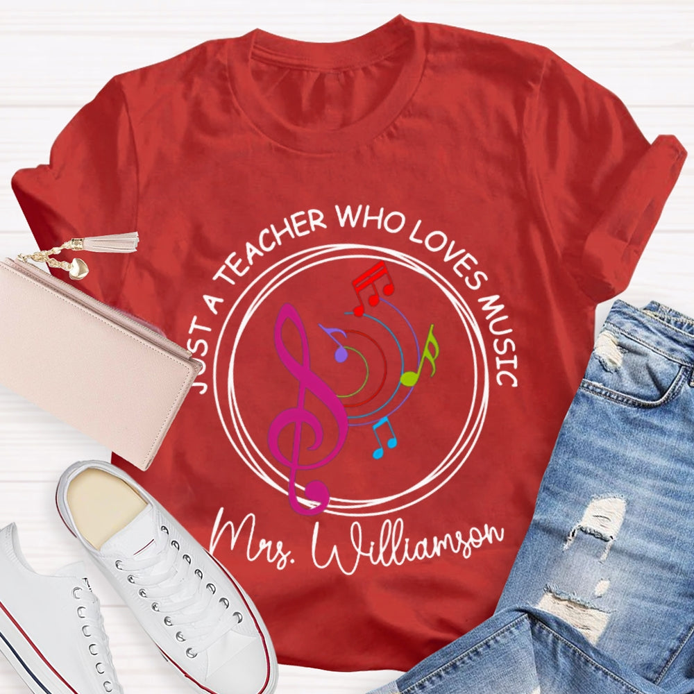 Personalized Name Just A Teacher Who Loves Music Color Spectrum T-shirt