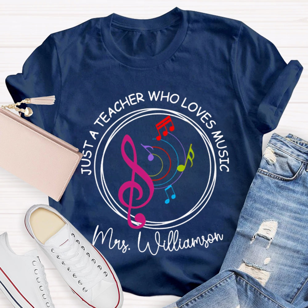 Personalized Name Just A Teacher Who Loves Music Color Spectrum T-shirt