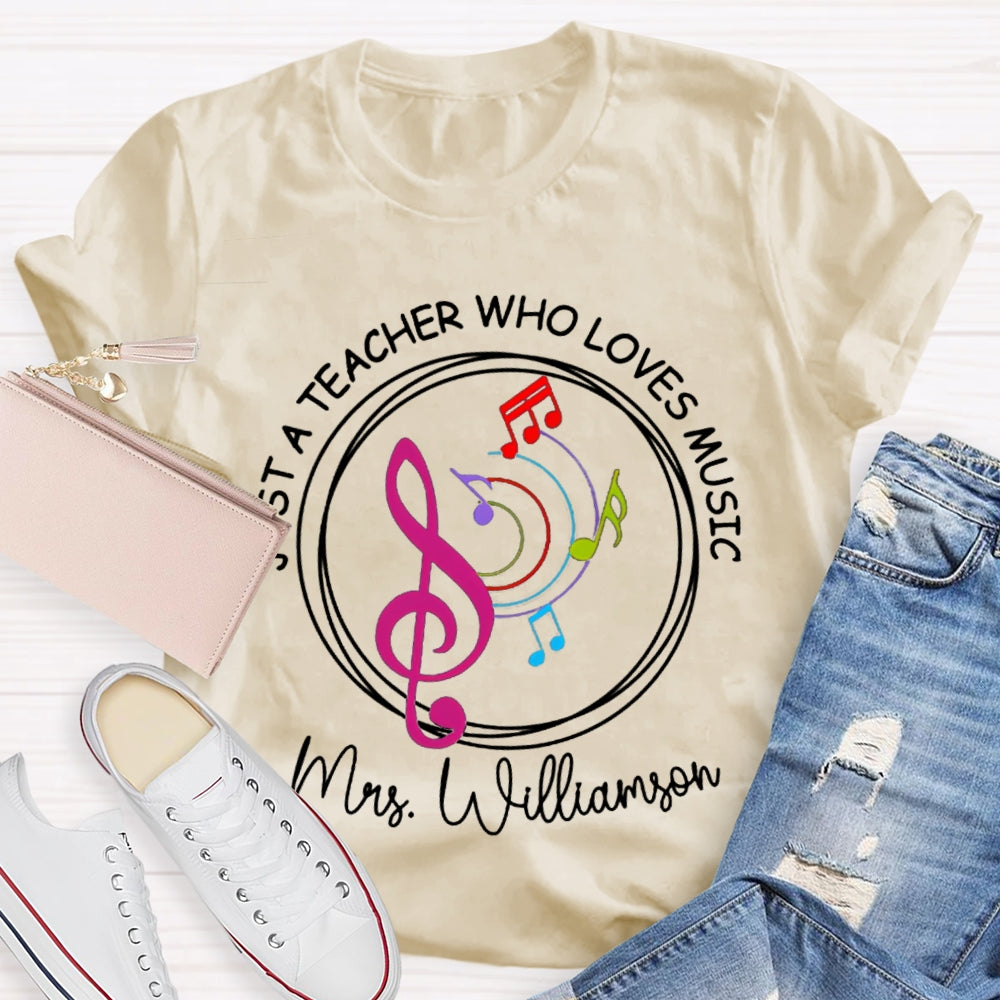 Personalized Name Just A Teacher Who Loves Music Color Spectrum T-shirt
