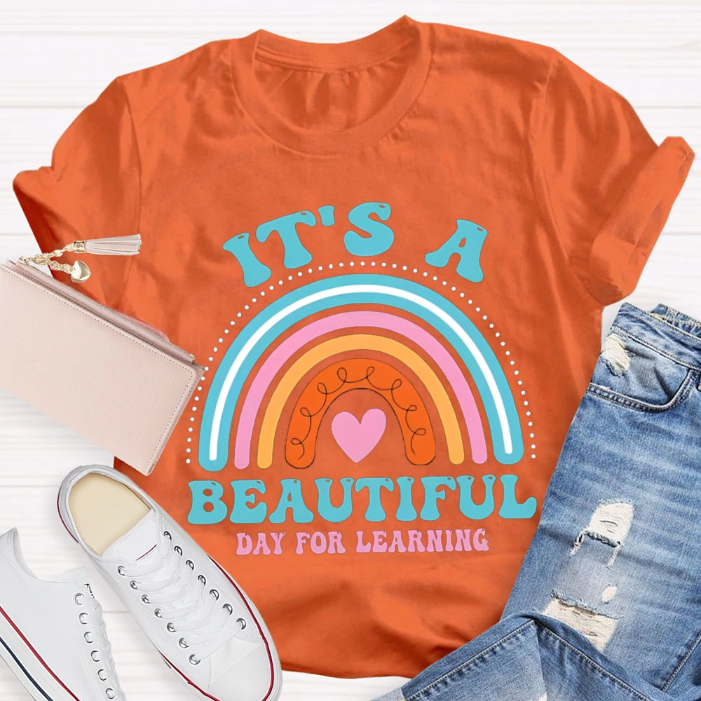 It's A Beautiful Day for Learning Rainbow T-Shirt