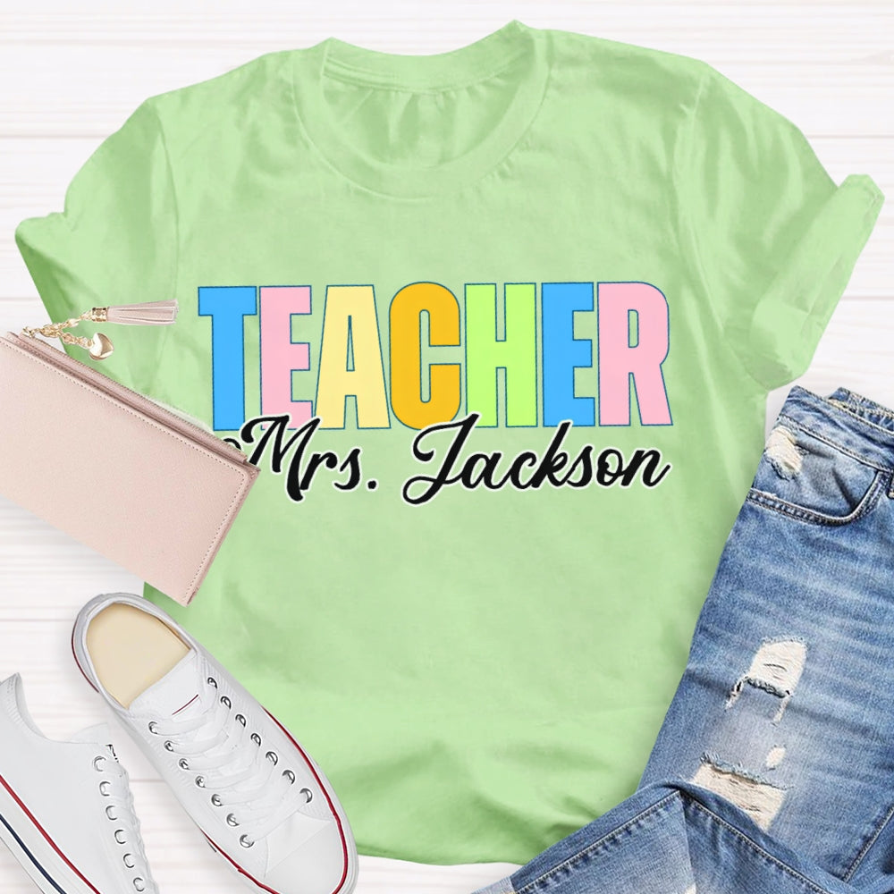 Personalized Name Back To School Colored Letters Teacher T-shirt
