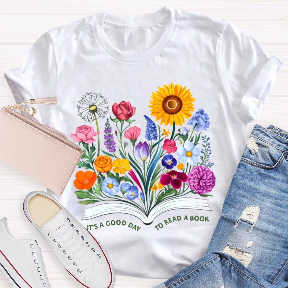 It'S A Good Day To Read A Book Flowers T-shirt