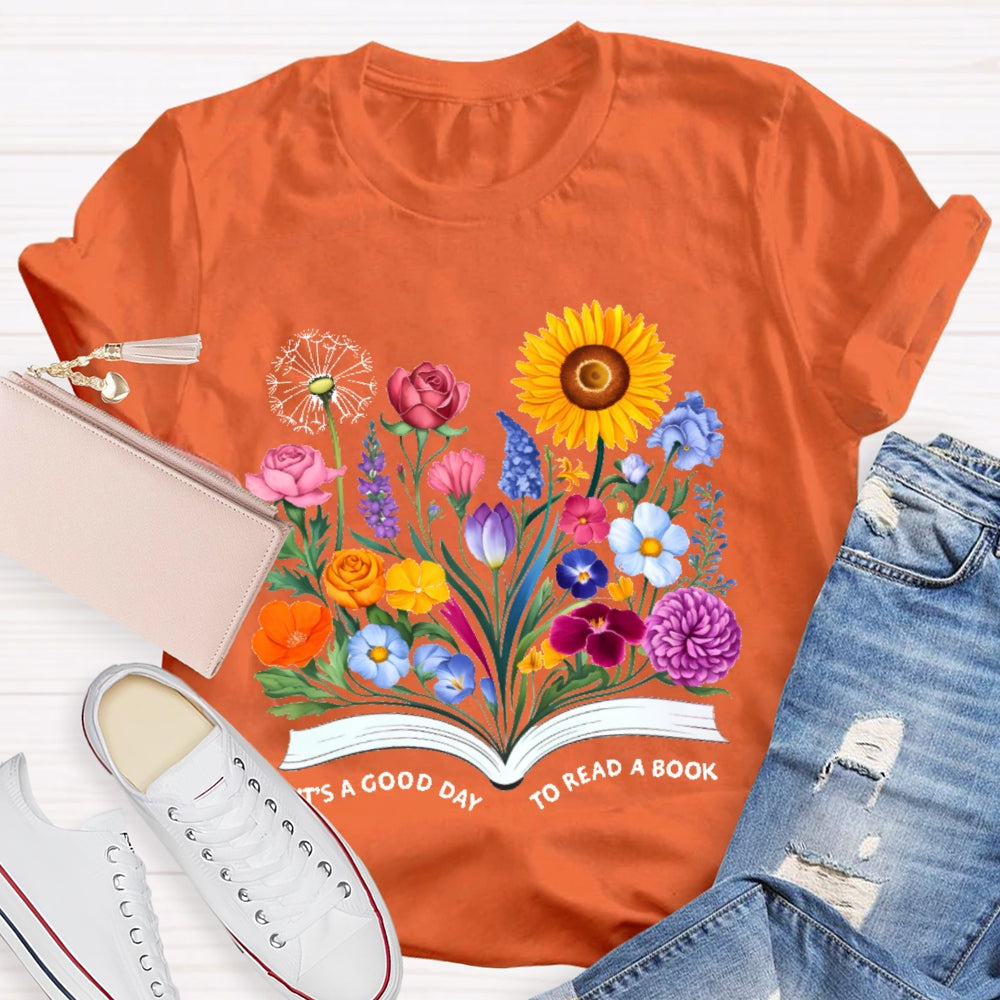 It'S A Good Day To Read A Book Flowers T-shirt
