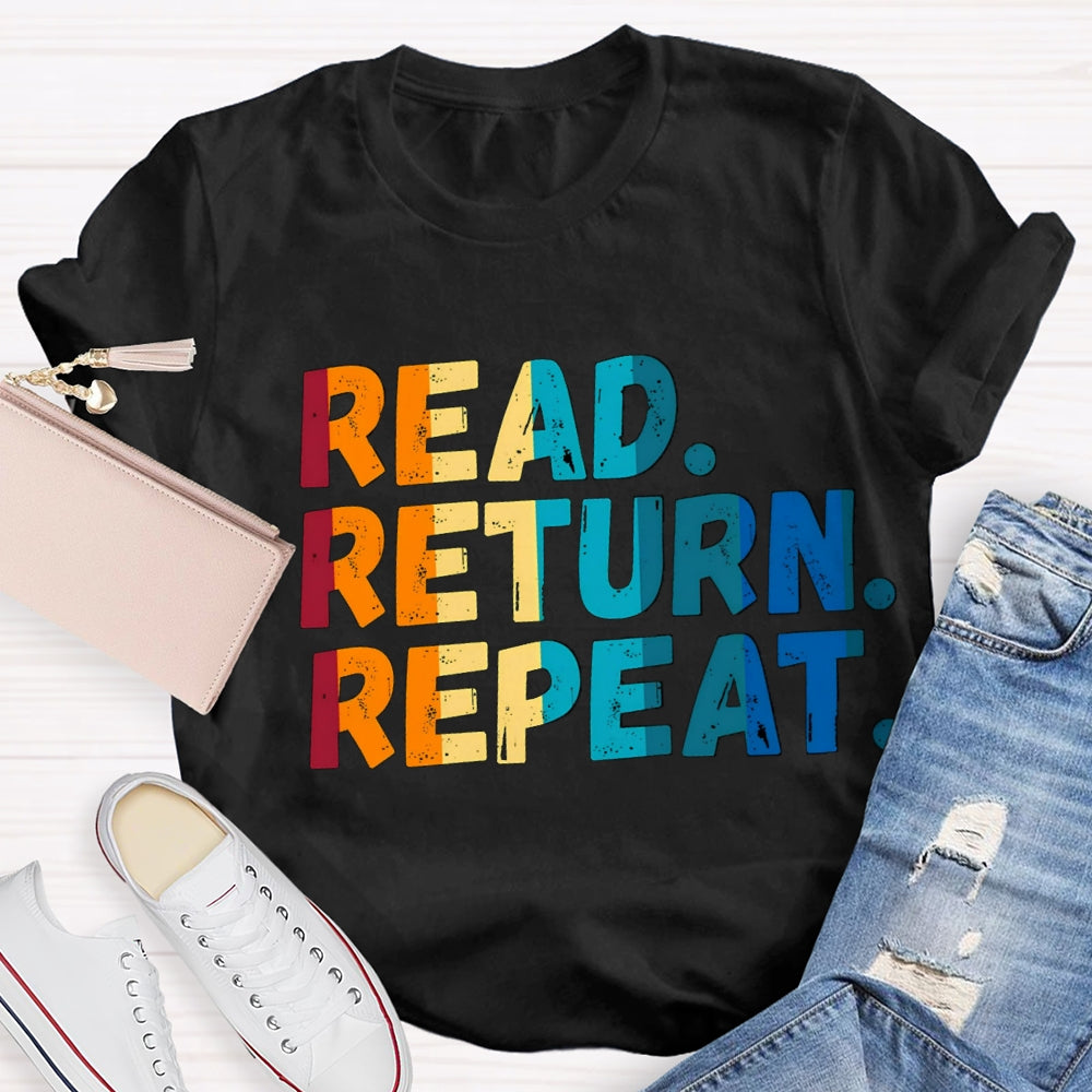 Read Return Repeat T-Shirt