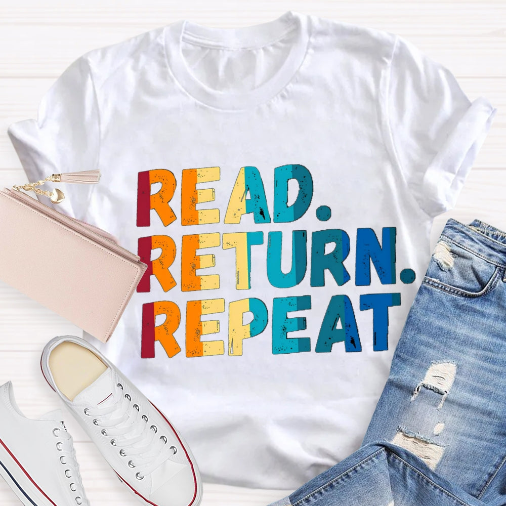 Read Return Repeat T-Shirt