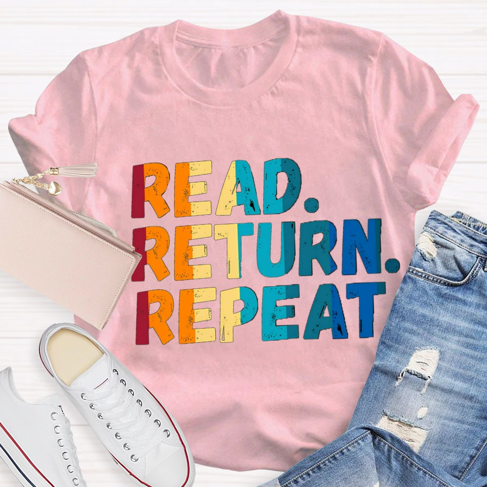 Read Return Repeat T-Shirt