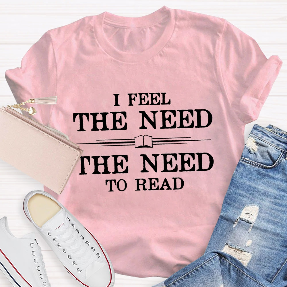 I Feel The Need The Need To Read T-Shirt