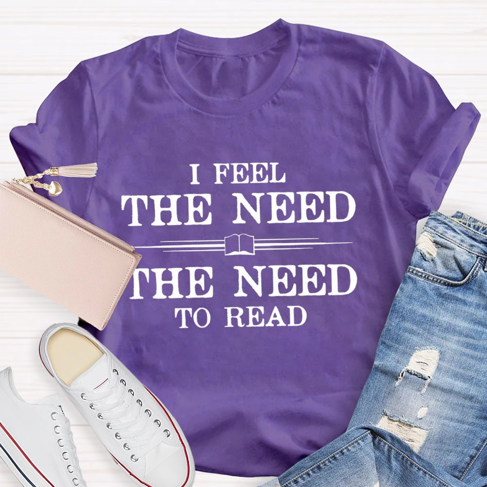 I Feel The Need The Need To Read T-Shirt