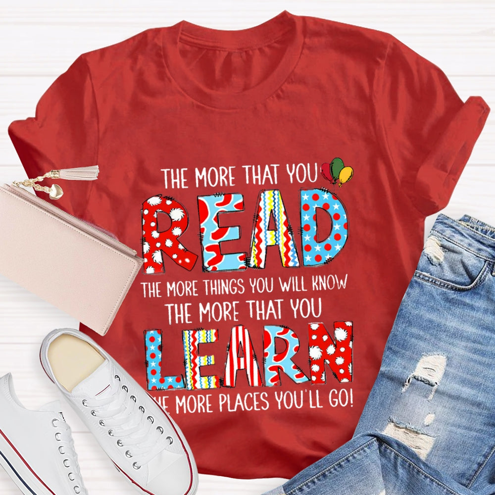 The More That You Read The More Things You Will Know T-Shirt