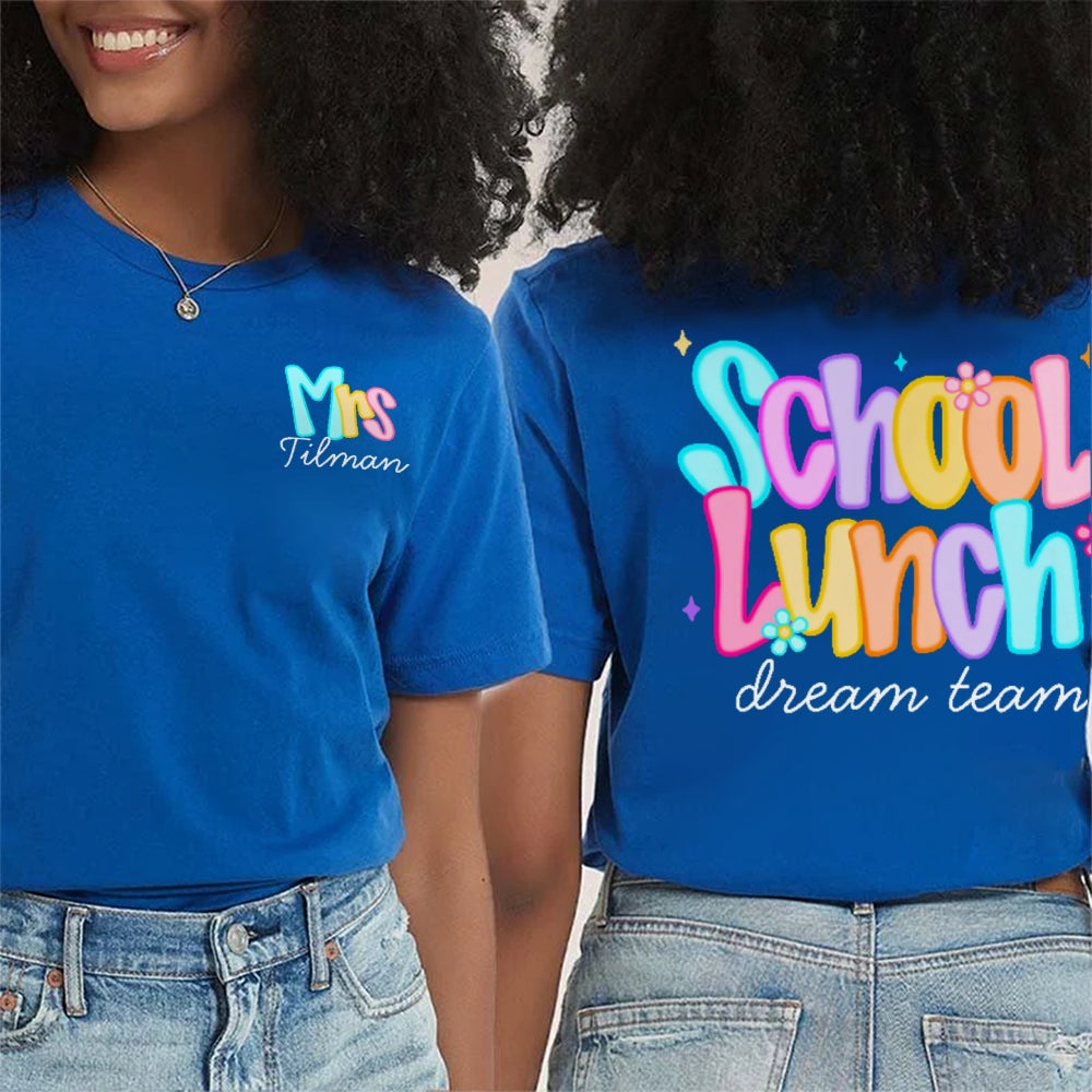Personalize Name School Lunch Dream Squad Team Double Printed T-shirt