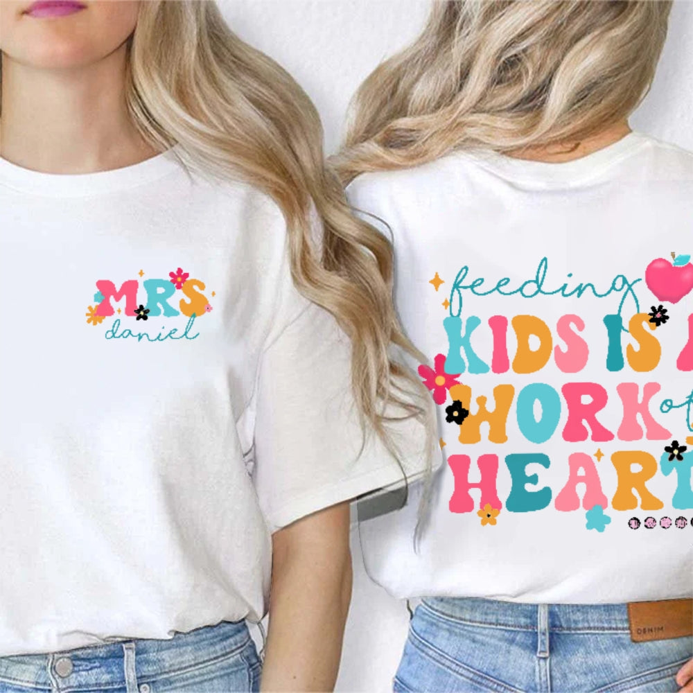 Personalize Name Feeding Kids Is A Work Of Heart Letter Double Printed T-shirt