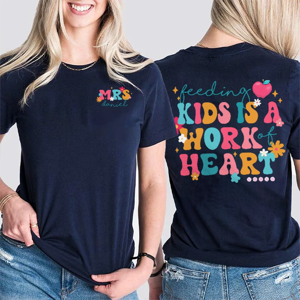 Personalize Name Feeding Kids Is A Work Of Heart Letter Double Printed T-shirt