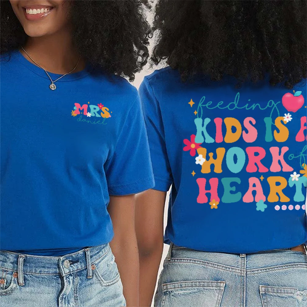 Personalize Name Feeding Kids Is A Work Of Heart Letter Double Printed T-shirt