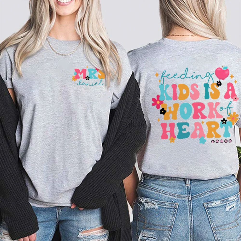 Personalize Name Feeding Kids Is A Work Of Heart Letter Double Printed T-shirt