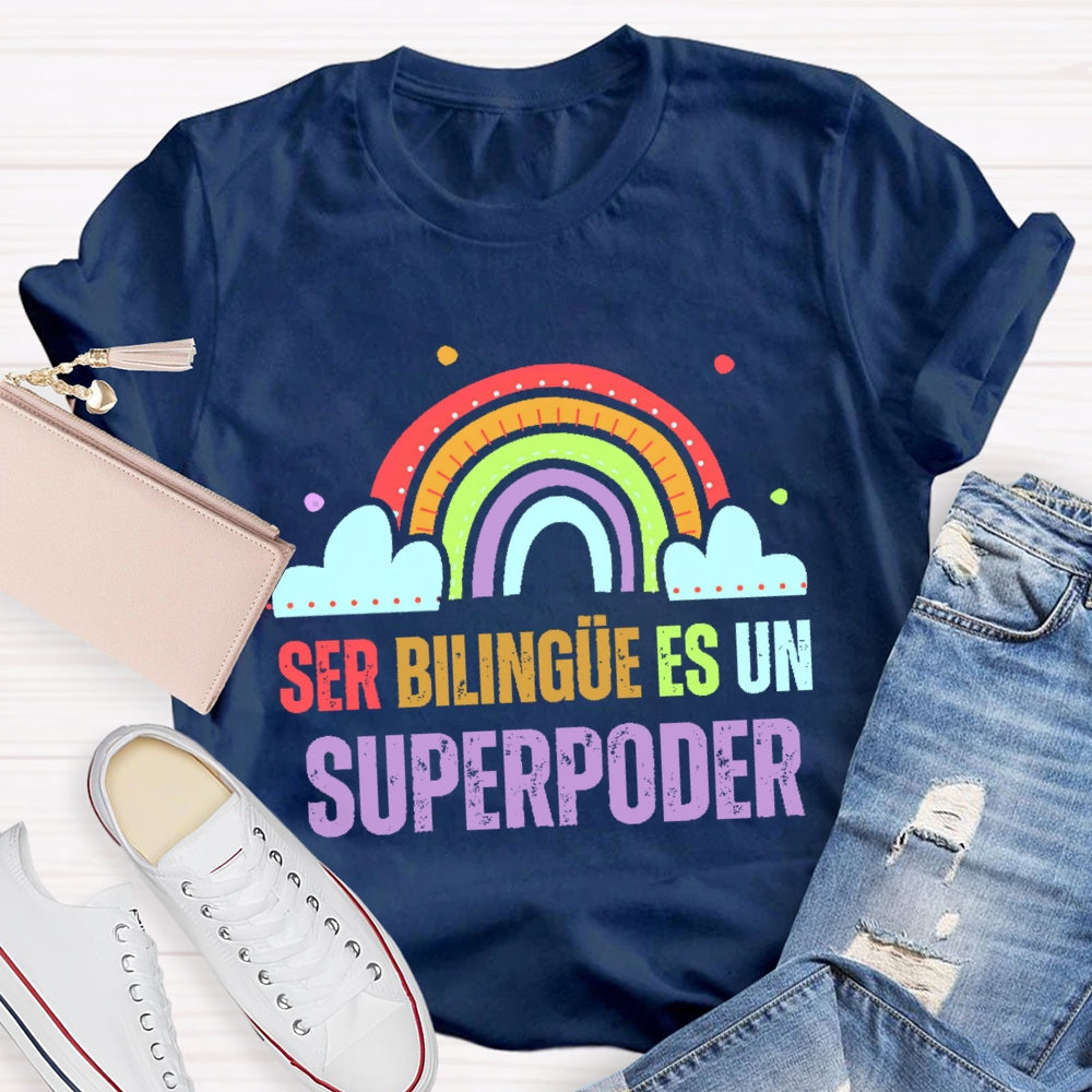 Ser BilingüE Es Un Superpoder Dual Language T-shirt